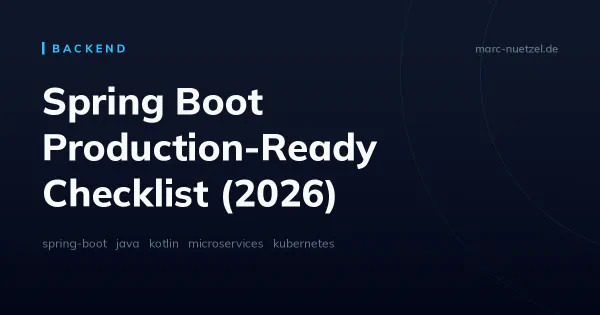 Spring Boot Production-Ready Checklist (2026)